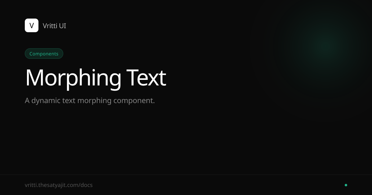 Morphing Text - Vritti UI