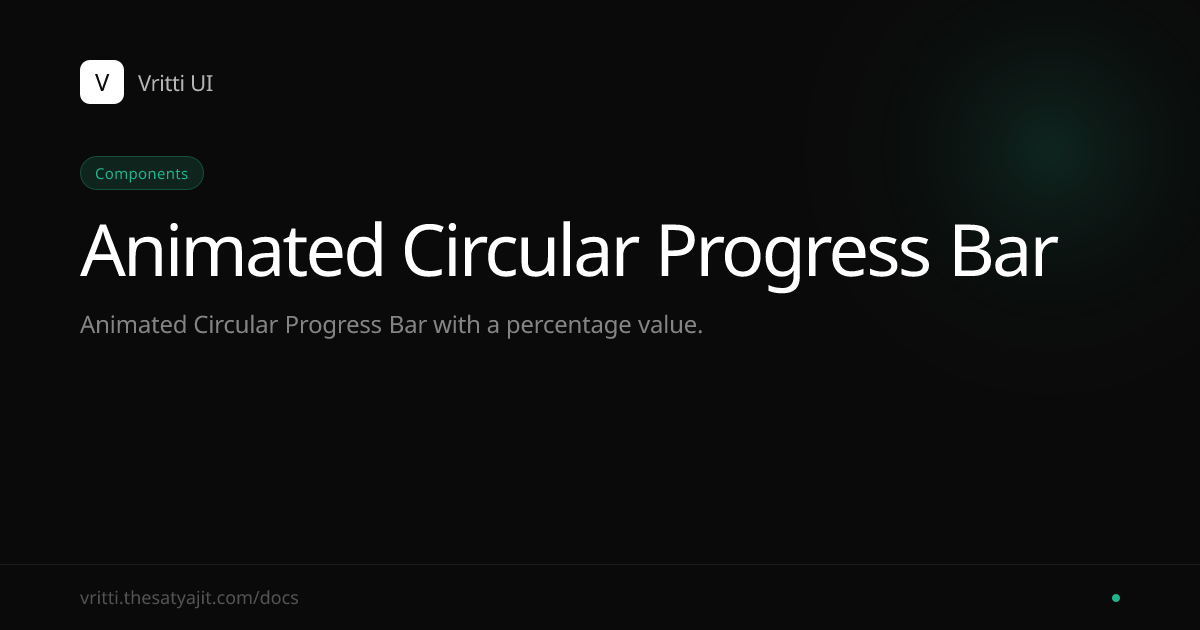 Animated Circular Progress Bar - Vritti UI